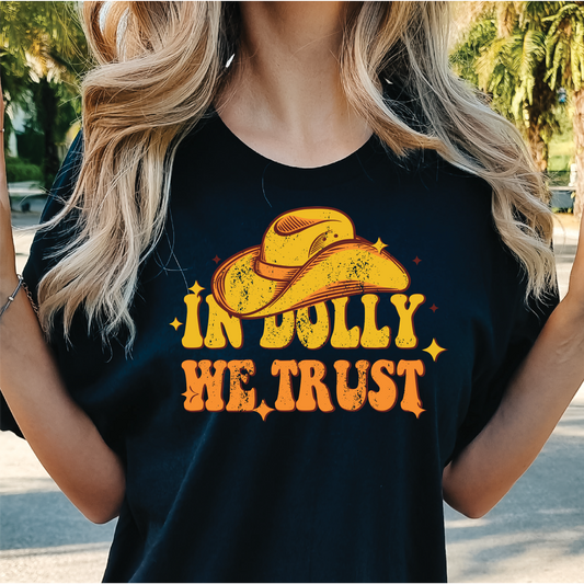 In Dolly We Trust - Nashville T-Shirt