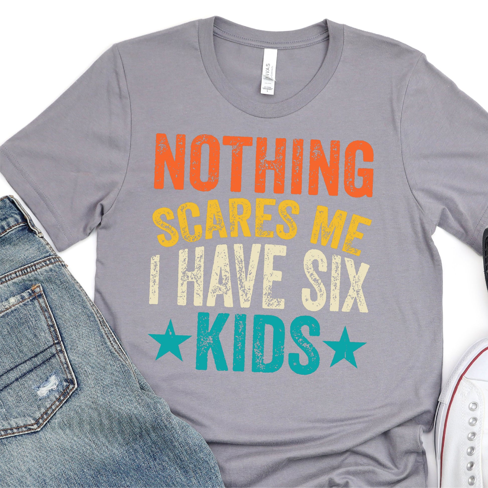 Nothing Scares Me, I Have Six Kids - Father's Day Graphic T-Shirt - T-shirt T-Shirt For Dad Nashville Design House